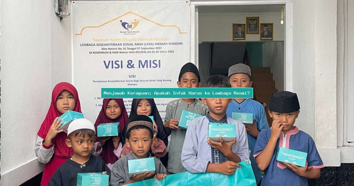 Menjawab Keraguan: Apakah Infak Harus ke Lembaga Resmi?